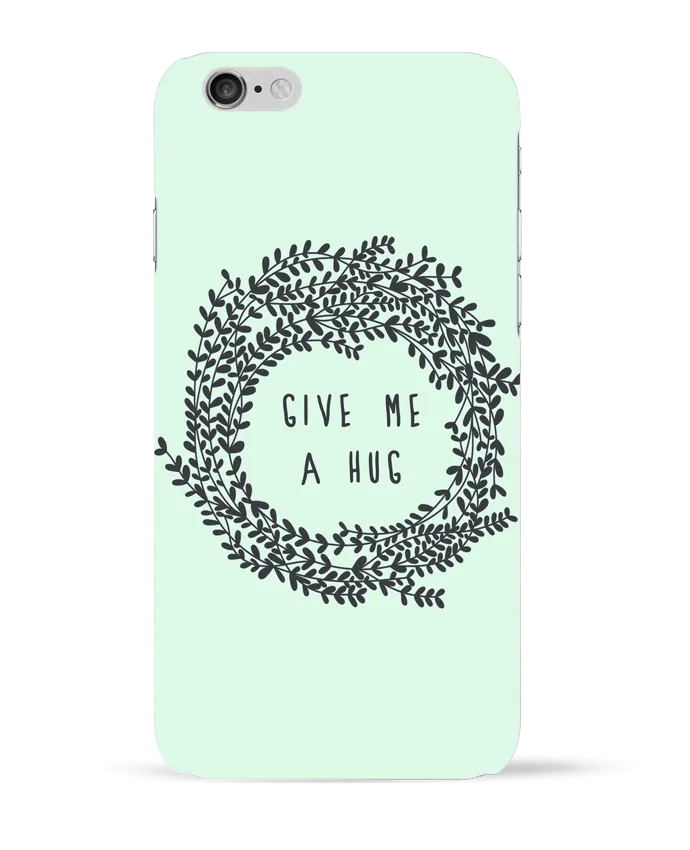 Coque iPhone 6 Give me a hug par Les Caprices de Filles